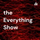 the Everything Show