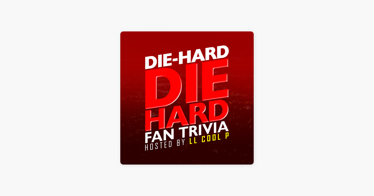 die-hard-die-hard-fan-trivia-en-apple-podcasts