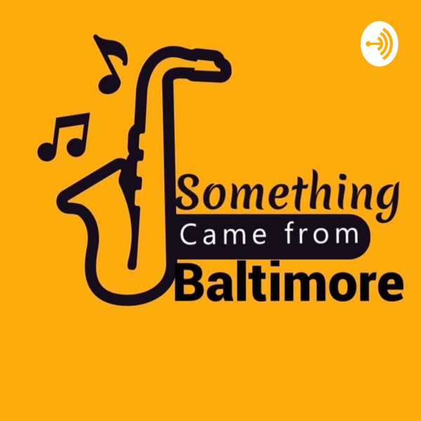 "SOMETHING came from Baltimore" Artwork