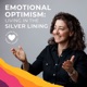 Emotional Optimism: Living in The Silver Lining Podcast 