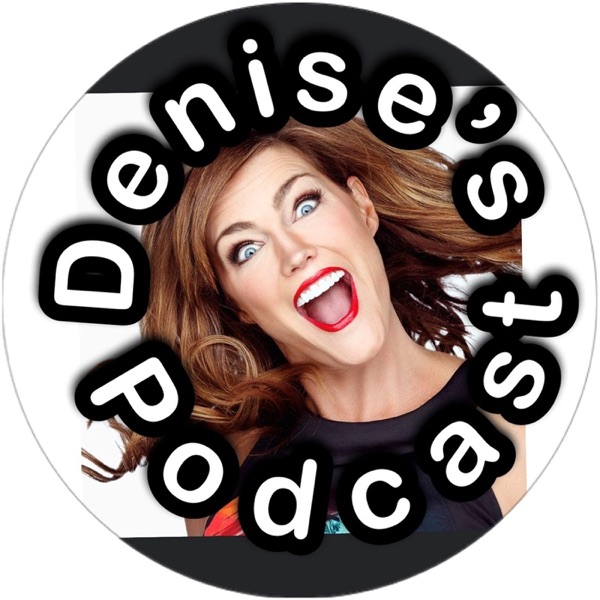 Denise's Podcast