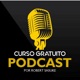 Crea un Podcast Exitoso con Robert Sasuke