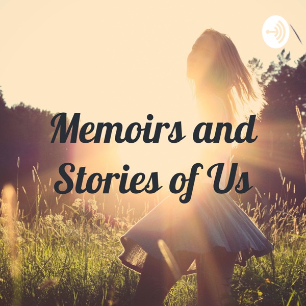 Memoirs and Stories of Us Artwork