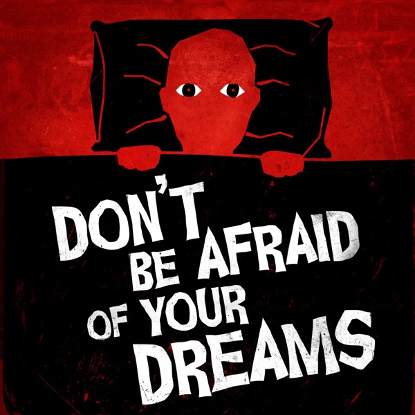 Don't Be Afraid of Your Dreams Artwork