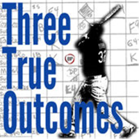 Three True Outcomes podcast