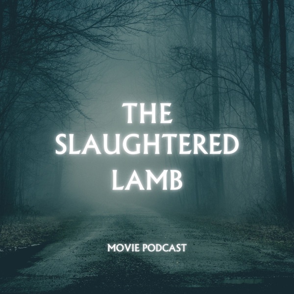 The Slaughtered Lamb Movie Podcast Artwork
