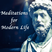 Marcus Aurelius' Meditations for Modern Life - Marcus Aurelius' Meditations for Modern Life