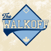 The Walk Off - Toronto Blue Jays News - Toronto Blue Jays - Scott and Adam