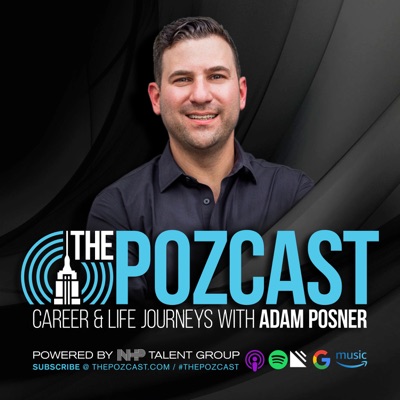 The POZCAST: Career & Life Journeys with Adam Posner The POZCAST: Career & Life Journeys with Adam Posner