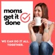 Moms Get it Done