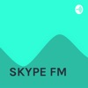 SKYPE FM
