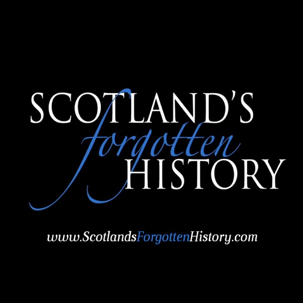 Artwork for Scotland's Forgotten History Podcast