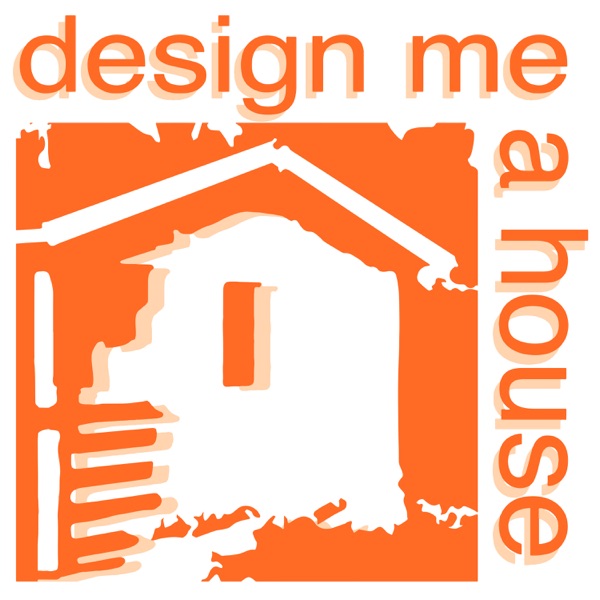 Design Me a House Artwork
