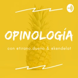 Opinología (en cuarentena)