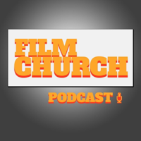 FilmChurch podcast