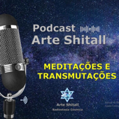 Arte Shitall - Transmutações e Meditações - Arte Shitall
