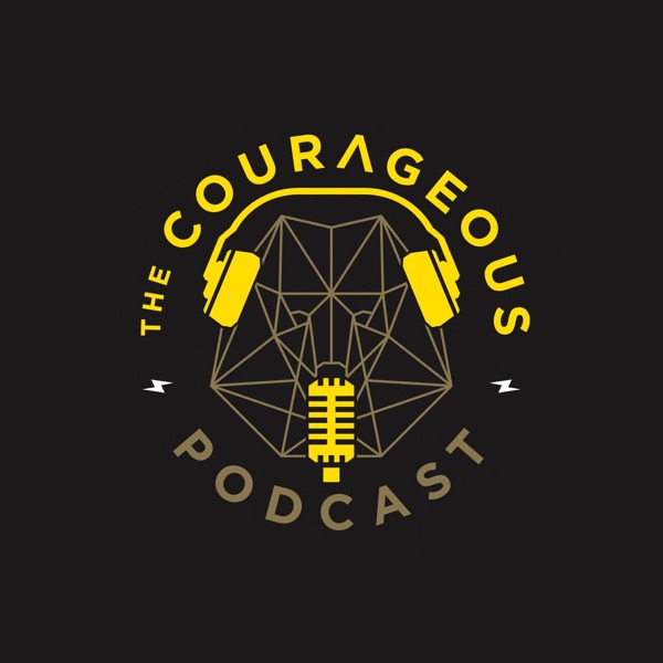 The Courageous Podcast
