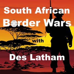 Episode 95 – 21/25 Brigade makes a dash for the Chambinga Bridge amidst heroics by 32's Van Zyl
