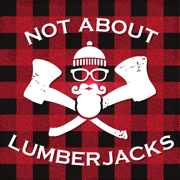 Not About Lumberjacks Artwork