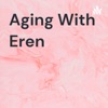 Aging With Eren artwork
