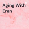 Aging With Eren artwork