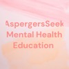 AspergersSeek Mental Health Education