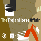 The Trojan Horse Affair - Serial Productions & The New York Times