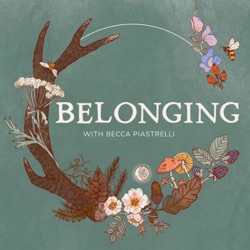 Belonging: Conversations about rites of passage, meaningful community, and seasonal living