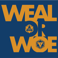 Weal or Woe