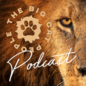 The Big Cat People Podcast - The Big Cat People