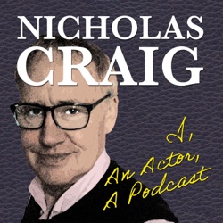 Nicholas Craig : I, An Actor, A Podcast