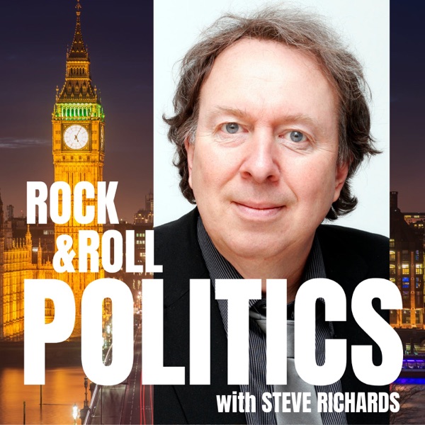 Steve Richards presents the Rock N Roll Politics podcast