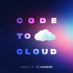 15 top tips from security leaders on Code to Cloud’s debut season