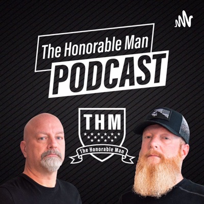 The Honorable Man Podcast