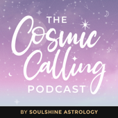 The Cosmic Calling - Soulshine Astrology