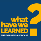 World Bank Group │ What Have We Learned? The Evaluation Podcast - World Bank Group / Independent Evaluation Group