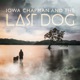 Iowa Chapman and The Last Dog