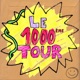 Le 1000ème Tour