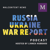 The Russia-Ukraine War Report - Malcontent News
