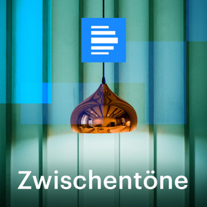 Zwischentöne - Deutschlandfunk podcast
