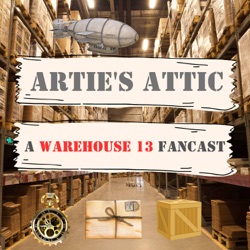 Artie's Attic: A Warehouse 13 Fancast