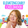 Elevating Early Childhood - Vanessa Levin