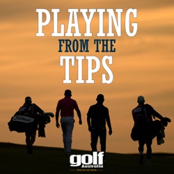 Playing From The Tips #95: Dubai Desert Classic, Amex, Aussie Amateur & TGL