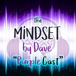 Mindset By Dave Podcast