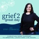 158.0 Health & Grief: How to Be Confident You are Making Progress When You Can't See It!