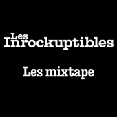 Les mixtape des Inrockuptibles - Les Inrockuptibles