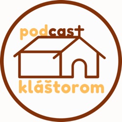 Podcast pod kláštorom