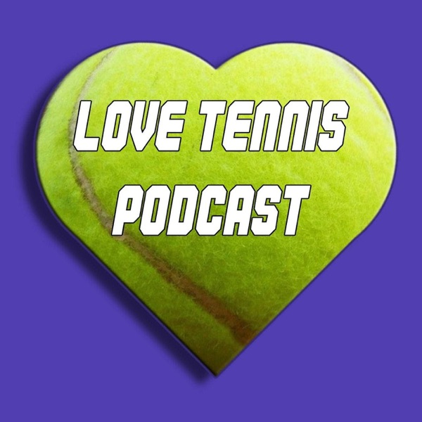 Love Tennis Podcast