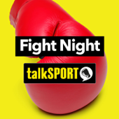 Fight Night Boxing Podcast - talkSPORT