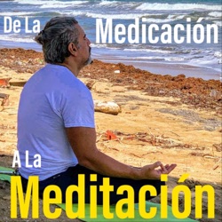 De La Medicación A La Meditación